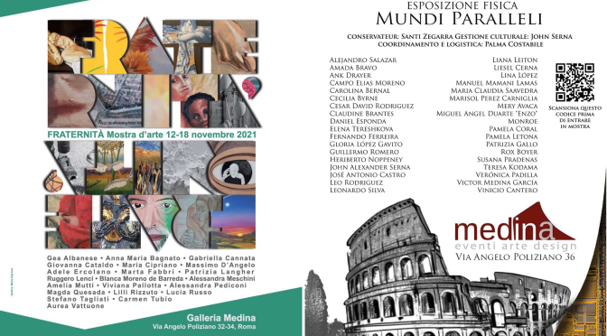 12 – 18 novembre 2021  “Fraternità” e “Mundi Paralleli”  al Medina Art Gallery