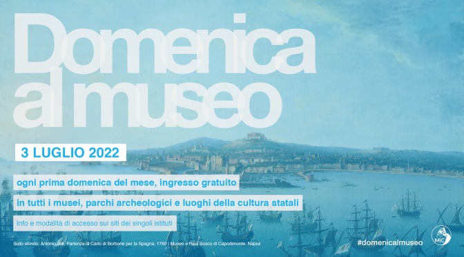 3 luglio 2022 #Domenicalmuseo: musei statali gratis per tutti