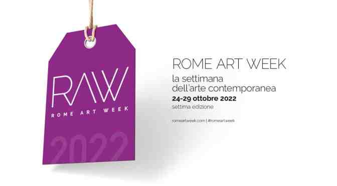 Dal 24/10 al 29/10 “RAW (Roma Art Week) 2022”