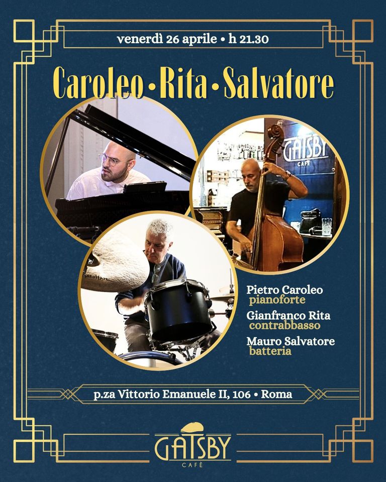 26/4/24 “Caroleo – Rita – Salvatore: Jazz Trio” al Gatsby Cafè